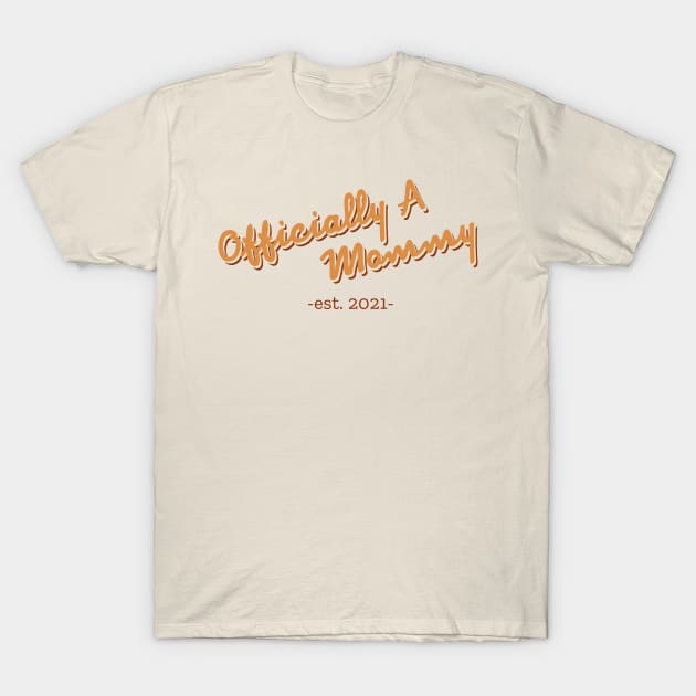 Officially A Mommy Est. 2021 T-Shirt by cilukba.lab